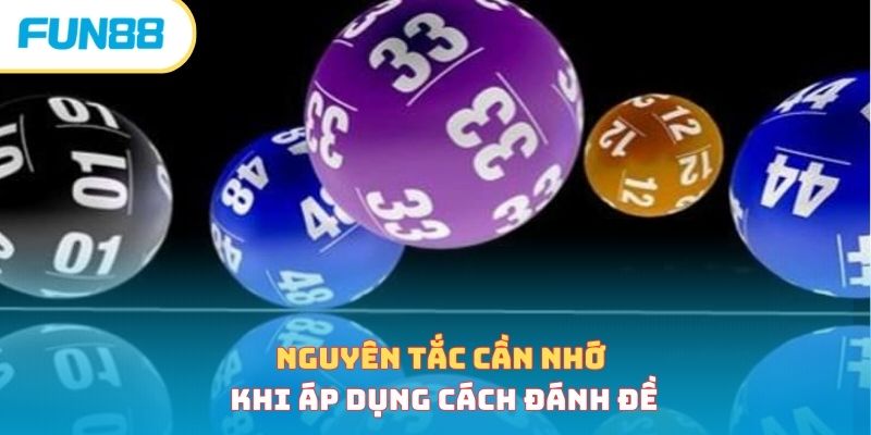 Nguyên tắc cần nhớ khi áp dụng cách đánh đề