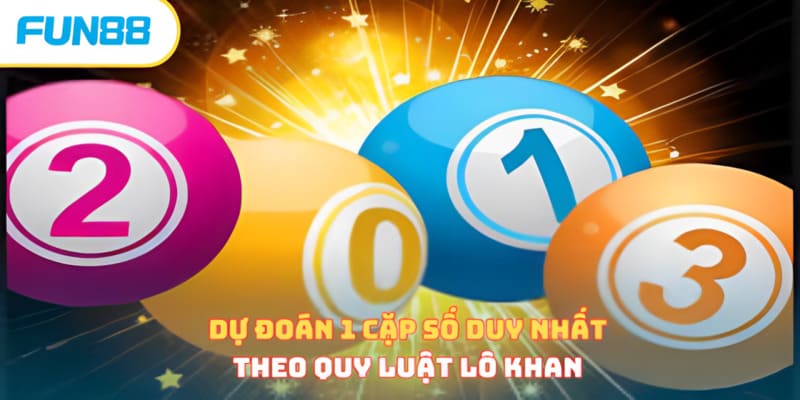 Dự Đoán 1 Cặp Số Duy Nhất - Bí Quyết Soi Bất Bại, Bách Thắng Dự đoán 1 cặp số duy nhất theo quy luật lô khan