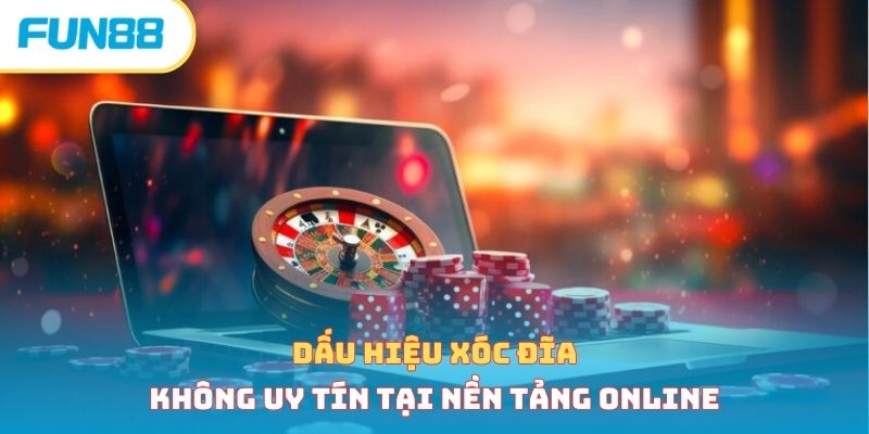 Xóc Đĩa Bịp Với Công Cụ Và Cách Nhận Biết Đúng, Chuẩn Nhất Dấu hiệu xóc đĩa không uy tín tại nền tảng online